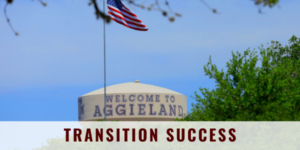 "Welcome to Aggieland" water tower with an American Flag flying above; "Transition Success" across the bottom.